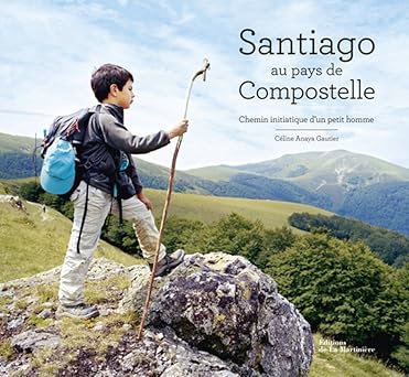 livre de Céline Anaya Gautier Santiago au pays de compostelle
